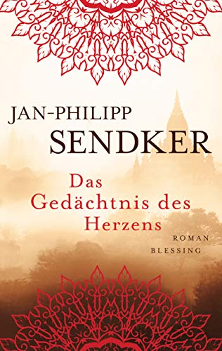  - Das Gedächtnis des Herzens (Die Burma-Serie, Band 3)