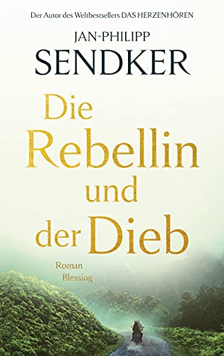 Sendker, Jan-Philipp - Die Rebellin und der Dieb