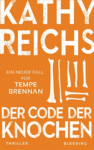 Reichs, Kathy - Der Code der Knochen (Tempe Brennan 20)
