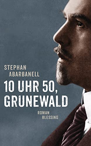 Abarbanell, Stephan - 10 Uhr 50, Grunewald