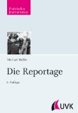La Roche, Walther von - Einführung in den praktischen Journalismus: 18., erweiterte und aktualisierte Auflage: Mit genauer Beschreibung aller Ausbildungswege Deutschland Österreich Schweiz