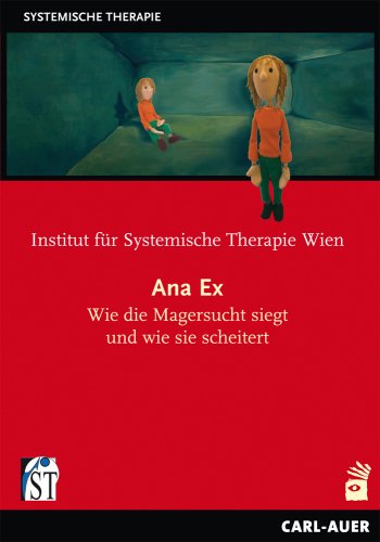 - Ana Ex - Wie die Magersucht siegt und wie sie scheitert