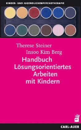 - Handbuch Lösungsorientiertes Arbeiten mit Kindern