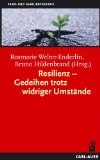  - Das Resilienz-Buch. Wie Eltern ihre Kinder fürs Leben stärken