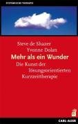 - Mehr als ein Wunder: Lösungsfokussierte Kurztherapie heute