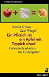 - Einfach systemisch! Systemische Grundlagen & Methoden für Ihre pädagogische Arbeit