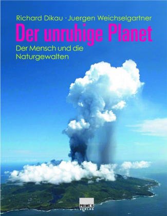  - Der unruhige Planet. Der Mensch und die Naturgewalten