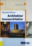 - Studienführer Architektur und Stadtplanung: Der Wegweiser für das Studium in Deutschland, Österreich, Liechtenstein und der Schweiz
