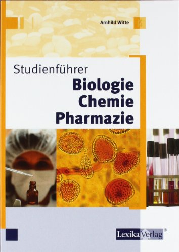  - Studienführer Biologie - Chemie - Pharmazie