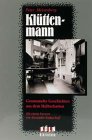  - Klüttenmann: Gesammelte Geschichten aus dem Halbschatten: Freitags kommt der Klüttenmann. Geh mal zur Seite, Kleiner. Und andere Texte