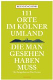 Imgrund, Bernd - 111 Kölner Orte, die man gesehen haben muss