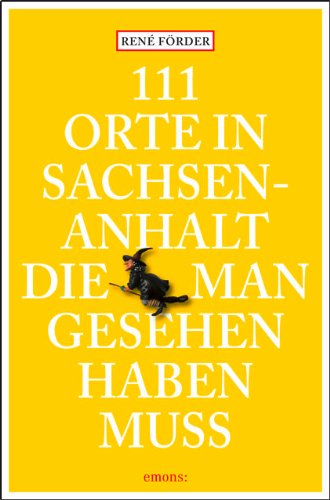- 111 Orte in Sachsen-Anhalt die man gesehen haben muss