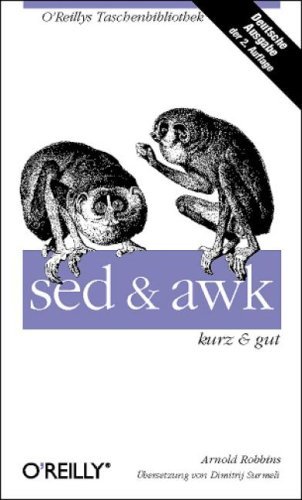 - sed und awk. Kurz und gut