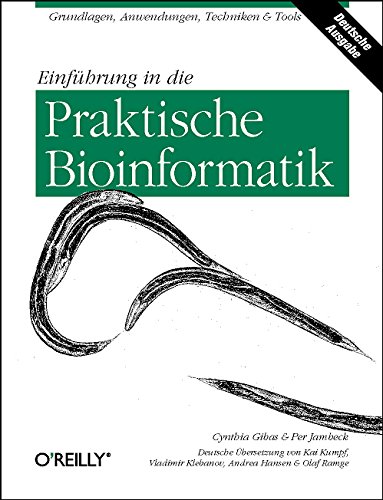 Gibas, Cynthia / Jambeck, Per - Einführung in die Praktische Bioinformatik