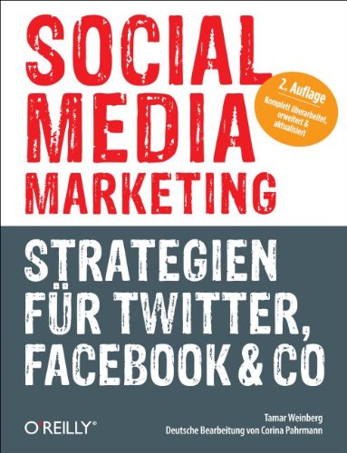  - Social Media Marketing - Strategien für Twitter, Facebook & Co