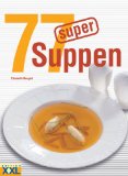  - Die ultimative Suppendiät
