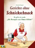  - Omas Leibgerichte: Heute so gut wie damals
