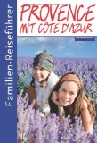  - Vis a Vis Reiseführer Provence & Côte d'Azur: Lavendel - Riviera - Camargue - Amphitheater - Nizza - Wein - Märkte - Parfum - Cannes