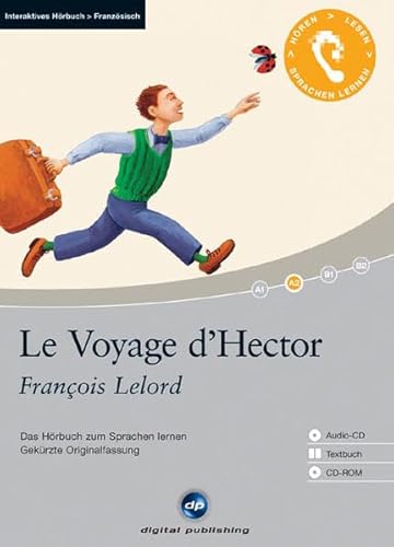 Lelord , Francois - Le Voyage d'Hector (Hörbuch zum Sprachen lernen)