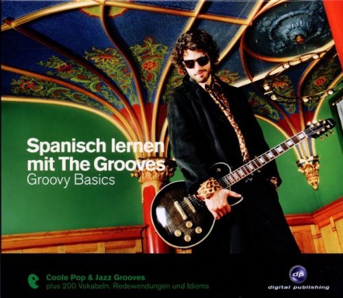 - Spanisch lernen mit The Grooves - Groovy Basics