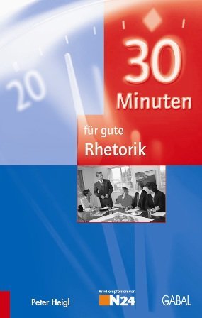  - 30 Minuten für gute Rhetorik