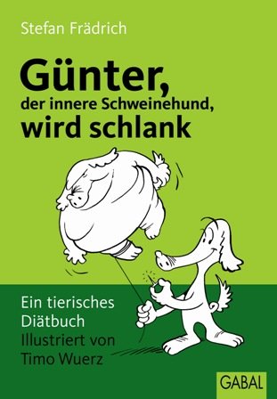  - Günter wird schlank. Ein tierisches Diätbuch