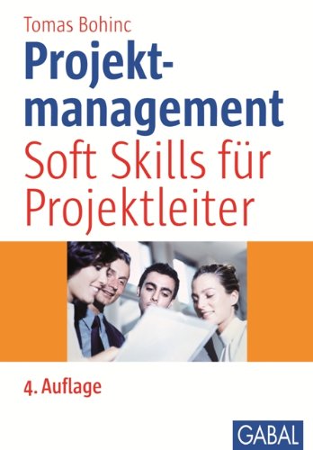 - Projektmanagement: Soft Skills für Projektleiter