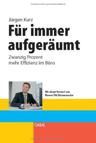  - Für immer aufgeräumt. Zwanzig Prozent mehr Effizienz im Büro