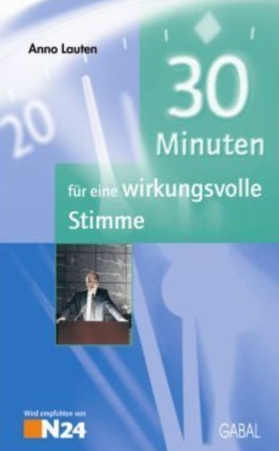  - 30 Minuten für eine wirkungsvolle Stimme
