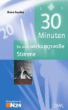  - Die souveräne Stimme: Praxisnahes Stimmtraining mit interaktiver CD-ROM
