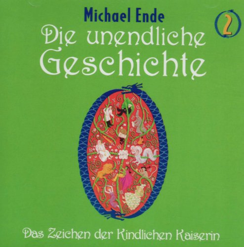  - Die unendliche Geschichte - CDs: Die unendliche Geschichte, je 1 CD-Audio, Folge.2, Das Zeichen der Kindlichen Kaiserin, 1 CD-Audio: Das Zeichen der ... zum Buch. Empfohlen ab 6 Jahren: TEIL 2