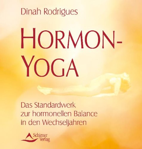 - Hormon-Yoga: Das Standardwerk zur hormonellen Balance in den Wechseljahren