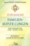 - Familienaufstellung und frühere Leben - Ein spannendes Praxisbuch mit vielen Fallbeispielen: mit neu entwickelten Methoden und Lösungssätzen. Ein spannendes Praxisbuch mit vielen Fallbeispielen