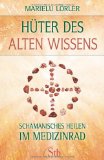  - Das Medizinrad: Eine Astrologie der Erde
