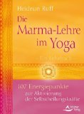  - Die Steuerorgane der Marmas im Yoga - Ein Lehrbuch