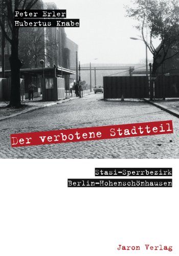  - Der verbotene Stadtteil: Stasi-Sperrbezirk Berlin-Hohenschönhausen