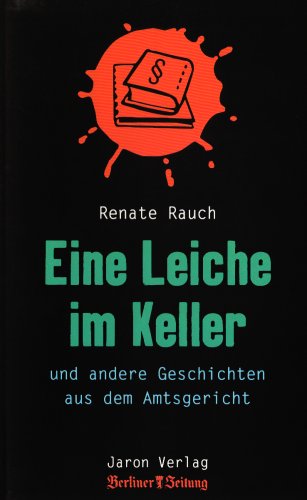 Rauch, Renate - Eine Leiche im Keller und andere Geschichten aus dem Amtsgericht