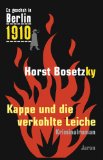  - Cafe Größenwahn. Es geschah in Berlin ...1912. Kappes zweiter Fall