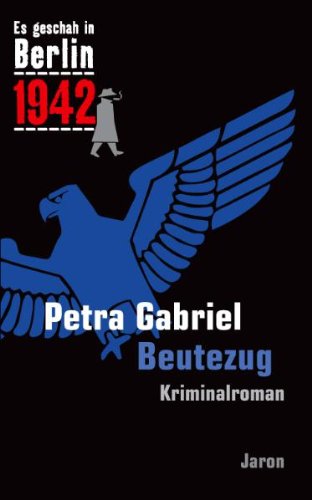 - Es geschah in Berlin 1942 Beutezug