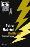  - Heißes Geld: Der 22. Kappe-Fall. Kriminalroman (Es geschah in Berlin 1952)