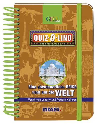 - Quiz-O-lino - Eine abenteuerliche Reise rund um die Welt: Von fernen Ländern und fremden Kulturen