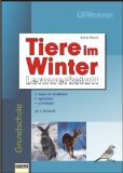  - 3./4. Schuljahr - Tiere im Winter: Kopiervorlagen mit CD-ROM