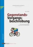  - Die Beschreibung. 11 Unterrichtseinheiten mit fix und fertigen Stundenbildern!: Kopiervorlagen, mit Lösungen. Sekundarstufe