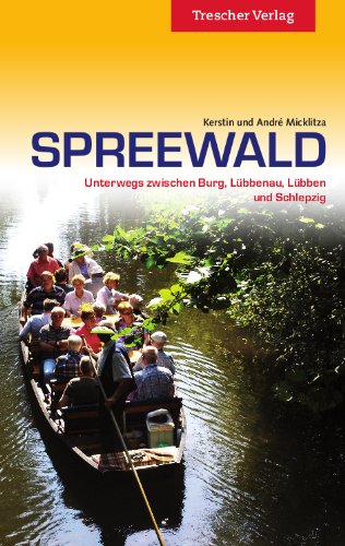- Spreewald: Unterwegs zwischen Burg, Lübbenau, Lübben und Schlepzig