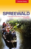  - DuMont Bildatlas Spreewald, Lausitz: Verwunschene Wasserwelten / neuer Glanz Cottbus, Bautzen, Görlitz / Abenteuer Braunkohle Sightseeing in ... durch's Land unterwegs auf dem Spreeradweg