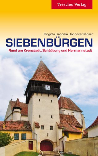 - Siebenbürgen: Rund um Kronstadt, Schäßburg und Hermannstadt