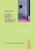  - Handbuch Prozessberatung: Für Berater, Coaches, Prozessbegleiter und Führungskräfte (Beltz Weiterbildung)
