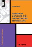  - OE-Prozesse initiieren und gestalten: Ein Handbuch für Führungskräfte, Berater/innen und Projektleiter/innen