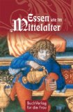  - Allerley Schlemmerey: Kochen wie im Mittelalter
