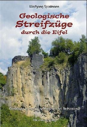  - Geologische Streifzüge durch die Eifel: Gesteine prägen Landschaft und Architektur